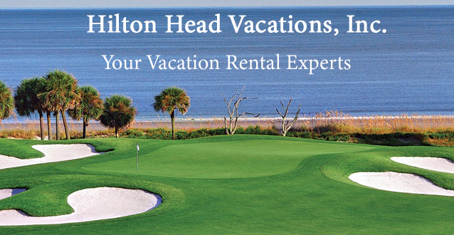 Hilton Head Vacations - Your Vacation Rental Experts!