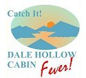 Dale Hollow Cabin Fever