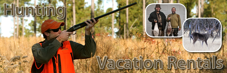 Vacation Rentals in Great Hunting Areas